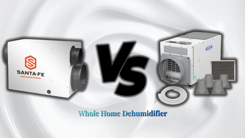 Santa Fe Ultra120 vs AprilAire E100 Whole Home Dehumidifier comparison